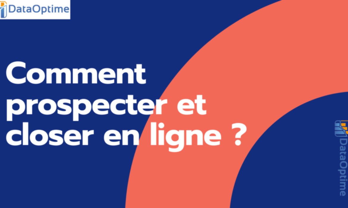 Comment prospecter et closer en ligne _